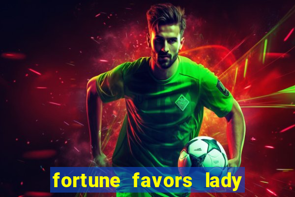 fortune favors lady nikuko legendado