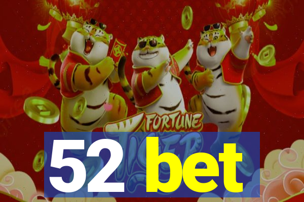 52 bet