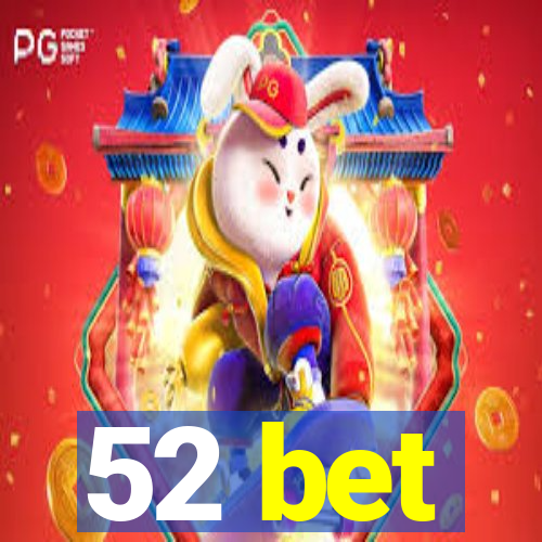 52 bet