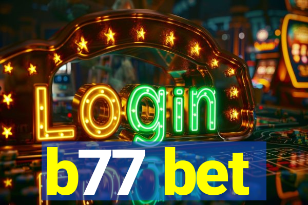 b77 bet