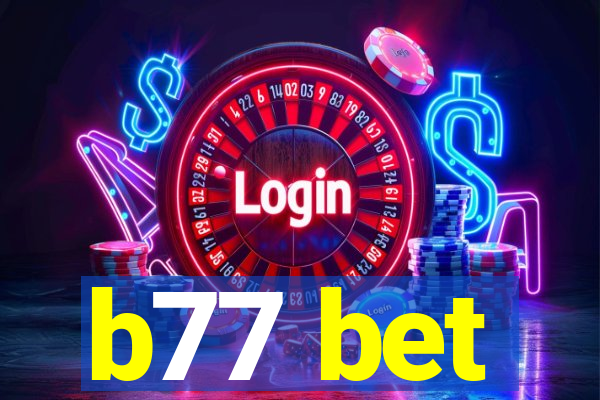 b77 bet