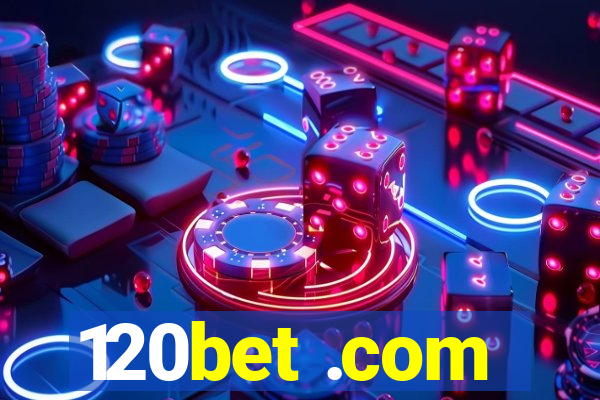 120bet .com