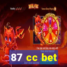 87 cc bet