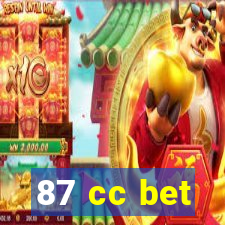 87 cc bet