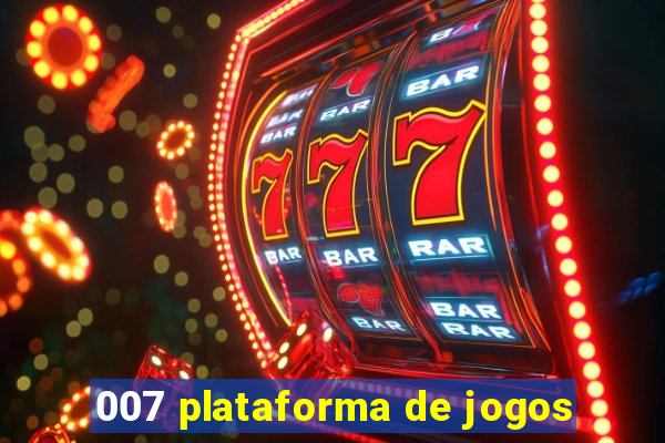 007 plataforma de jogos