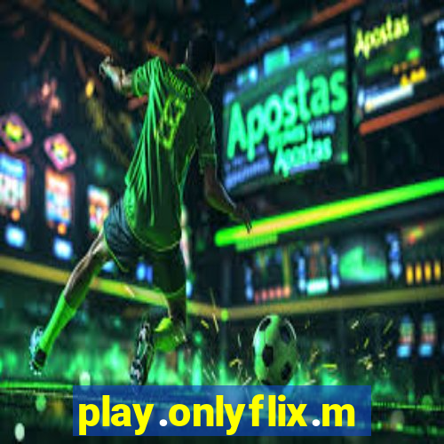 play.onlyflix.me