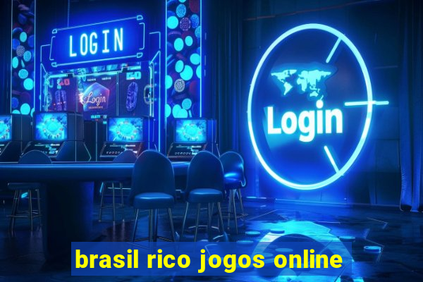 brasil rico jogos online