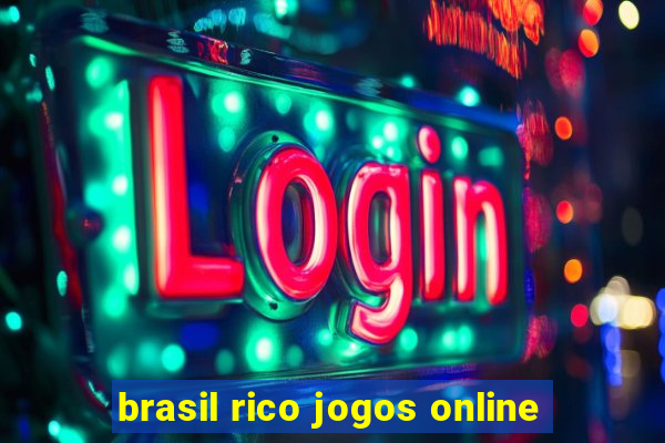 brasil rico jogos online