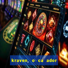 kraven, o ca ador filme completo dublado download