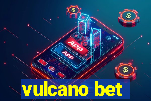 vulcano bet