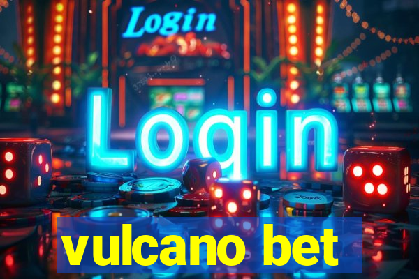 vulcano bet