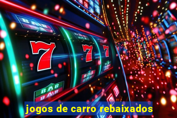 jogos de carro rebaixados