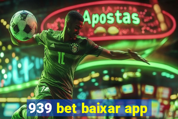 939 bet baixar app