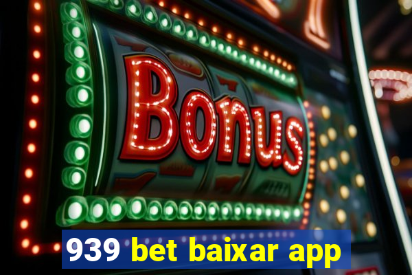 939 bet baixar app