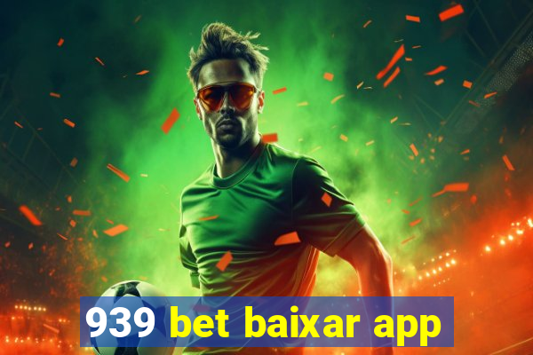 939 bet baixar app