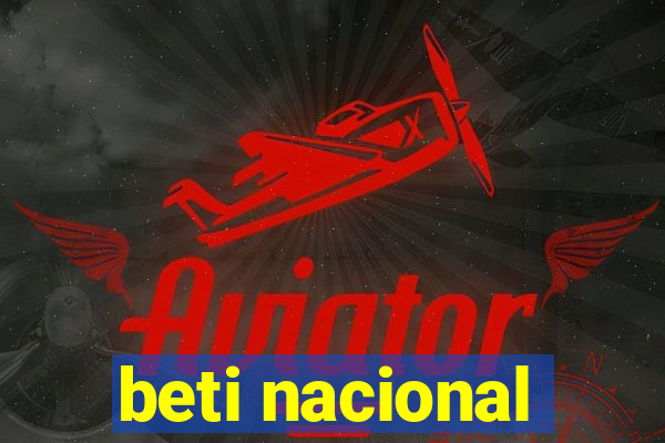 beti nacional