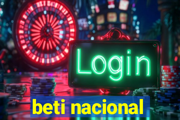 beti nacional