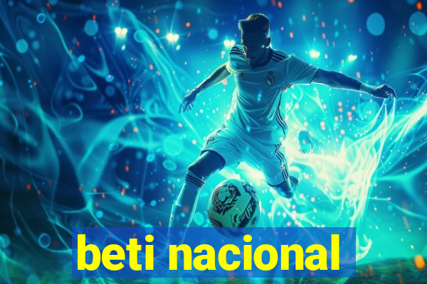 beti nacional