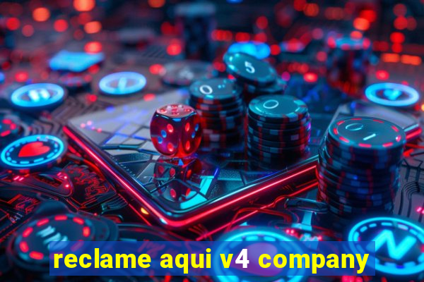 reclame aqui v4 company