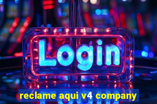 reclame aqui v4 company