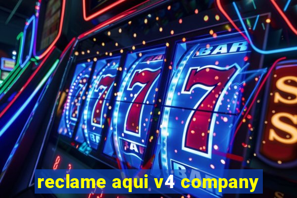 reclame aqui v4 company