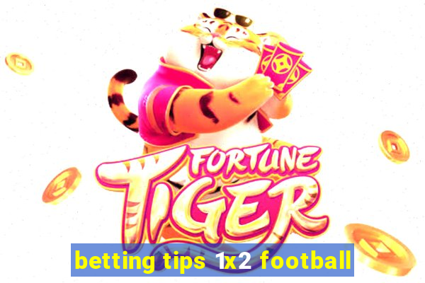 betting tips 1x2 football