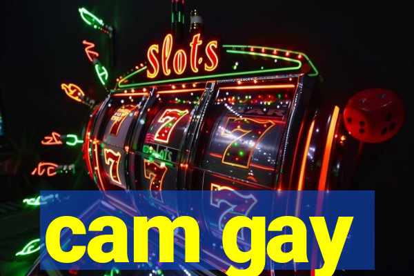 cam gay