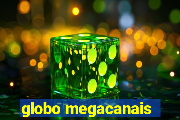 globo megacanais