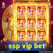 ssp vip bet