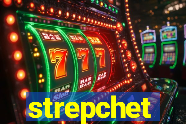 strepchet