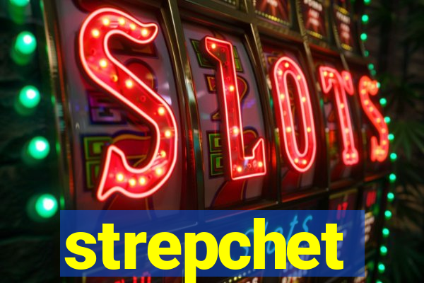 strepchet