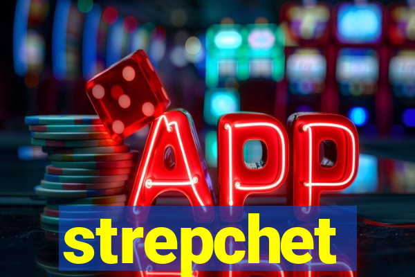 strepchet