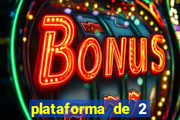 plataforma de 2 reais cassino