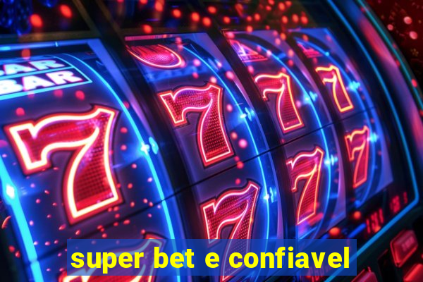 super bet e confiavel