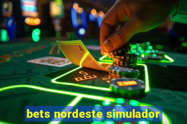 bets nordeste simulador