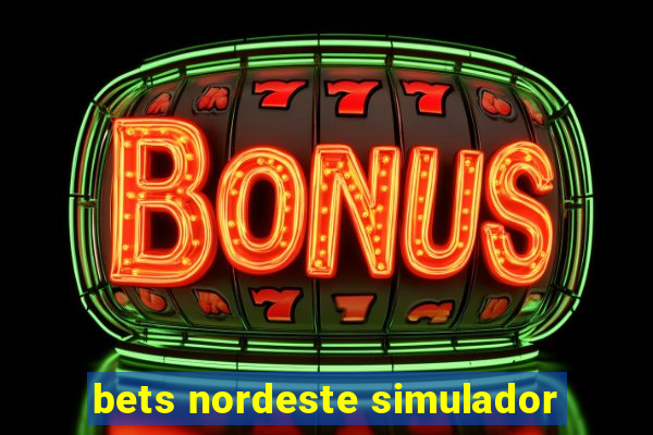 bets nordeste simulador