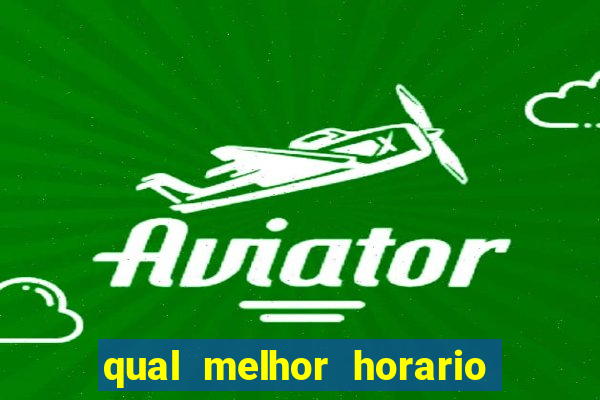 qual melhor horario para jogar betano