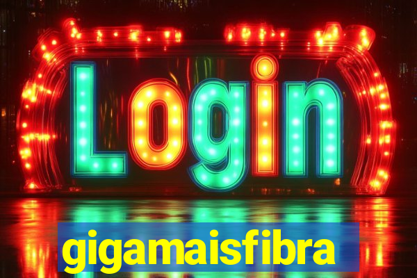 gigamaisfibra