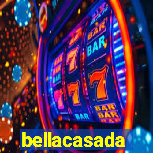 bellacasada