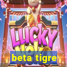 beta tigre