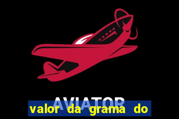 valor da grama do ouro em porto alegre