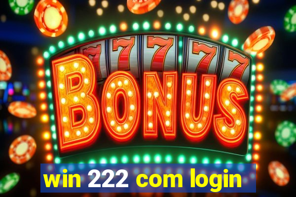 win 222 com login