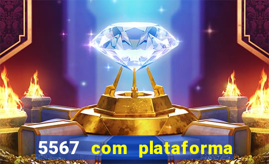 5567 com plataforma de jogos