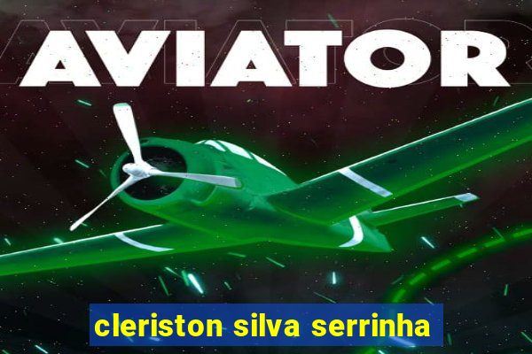 cleriston silva serrinha