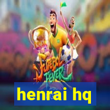 henrai hq