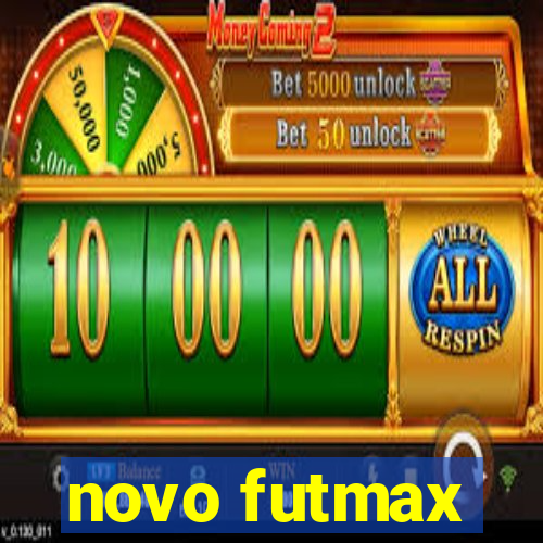 novo futmax