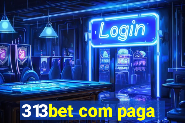 313bet com paga