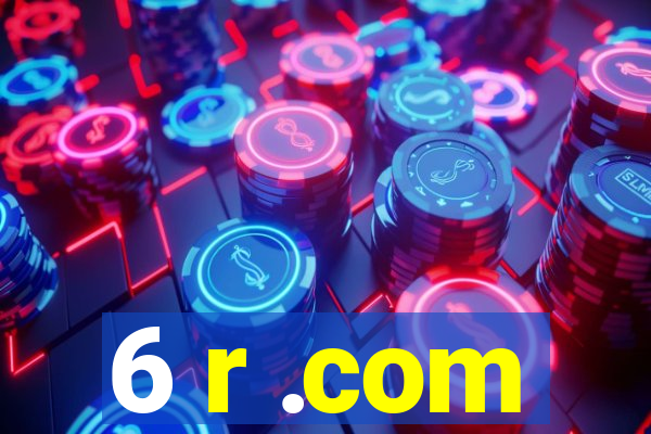 6 r .com