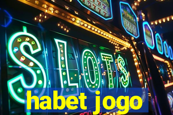 habet jogo