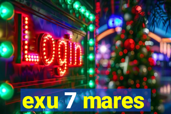 exu 7 mares